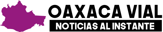 Oaxaca Vial y Noticias Al Instante